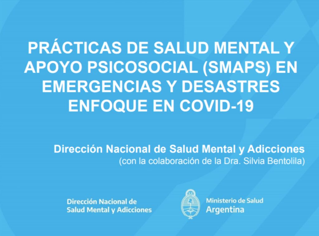 PRÁCTICAS DE SALUD MENTAL Y APOYO PSICOSOCIAL (SMAPS) EN EMERGENCIAS Y DESASTRES ENFOQUE EN COVID-19