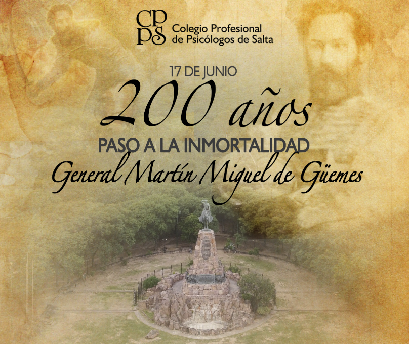 200 años del paso a la Inmortalidad del General Martín Miguel de Güemes