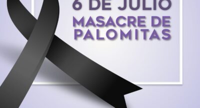 6 DE JULIO: A 46 AÑOS DE LA MASACRE DE PALOMITAS