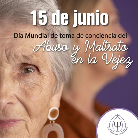 15 DE JUNIO: DÍA MUNDIAL DE TOMA DE CONCIENCIA DEL ABUSO Y MALTRATO A LA VEJEZ