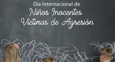 4 DE JUNIO: DÍA INTERNACIONAL DE LOS NIÑOS INOCENTES VÍCTIMAS DE AGRESIÓN